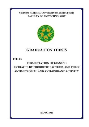 Fermentation of ginseng extracts by probiotic bacteria and their antimicrobial and anti oxidant activity khóa luận tốt nghiệp