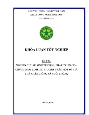 Khóa luận tốt nghiệp nghiên cứu sự sinh trưởng phát triển của chủng nấm linh chi ga cb28 trên một số giá thể nhân giống và nuôi trồng