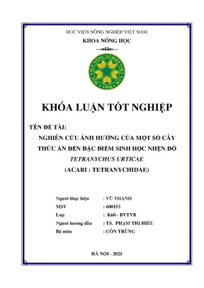 Khóa luận tốt nghiệp nghiên cứu ảnh hưởng của một số cây thức ăn đến đặc điểm sinh học nhện đỏ tetranychus urticae acari tetranychidae