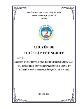 Chuyên đề tốt nghiệp nghiên cứu chất lượng dịch vụ giao nhận vận tải hàng hóa xuất nhập khẩu của công ty cổ phần xuất nhập khẩu quốc tế an phú