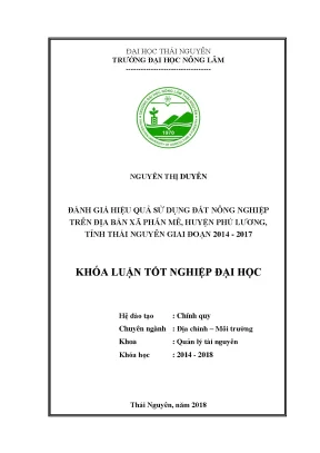 Khóa luận tốt nghiệp đánh giá hiệu quả sử dụng đất nông nghiệp trên địa bàn xã phấn mễ huyện phú lương tỉnh thái nguyên giai đoạn 2014 2017
