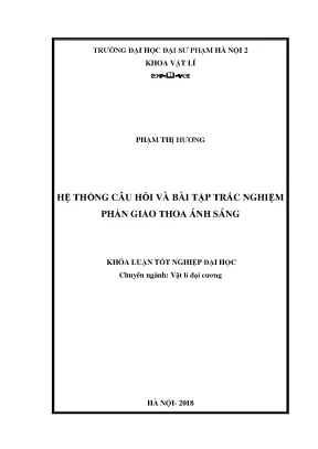 Khóa luận tốt nghiệp hệ thống câu hỏi và bài tập trắc nghiệm phần giao thoa ánh sáng