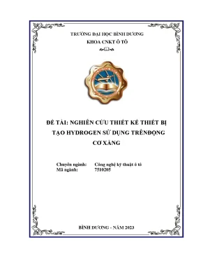 Nghiên cứu thiết kế thiết bị tạo hydrogen sử dụng trên động cơ xăng khóa luận tốt nghiệp