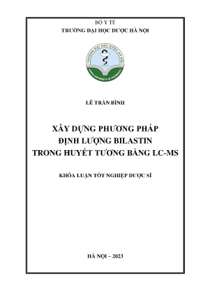 Lê trần bình xây dựng phương pháp định lượng bilastin trong huyết tương bằng lc ms khóa luận tốt nghiệp dược sĩ