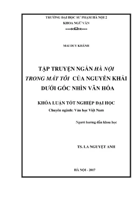 Khóa luận tốt nghiệp tập truyện ngắn hà nội trong mắt tôi của nguyễn khải dưới góc nhìn văn hóa