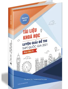 Khóa luyện giải đề 9 kỳ thi tốt nghiệp thpt năm 2021 môn tiếng anh trang anh
