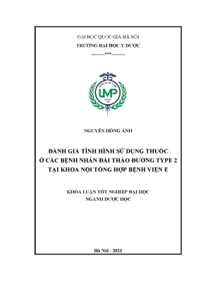 Khóa luận tốt nghiệp đánh giá tình hình sử dụng thuốc ở các bệnh nhân đái tháo đường type 2 tại khoa nội tổng hợp bệnh viện e