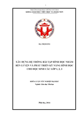Khóa luận tốt nghiệp xây dựng hệ thống bài tập hình học nhằm rèn luyện và phát triển kỹ năng hình học cho học sinh các lớp 1 2 3