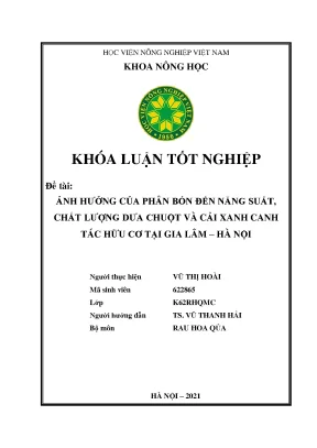 Khóa luận tốt nghiệp ảnh hưởng của phân bón đến năng suất chất lượng dưa chuột và cải xanh canh tác hữu cơ tại gia lâm hà nội