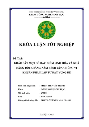 Khảo sát một số đặc điểm sinh hóa và khả năng đối kháng nấm bệnh của chủng vi khuẩn phân lập từ đất vùng rễ khóa luận tốt nghiệp
