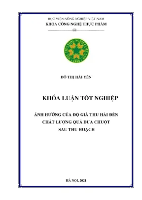 Khóa luận tốt nghiệp ảnh hưởng của độ già thu hái đến chất lượng quả dưa chuột sau thu hoạch