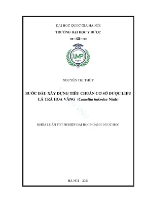 Khóa luận tốt nghiệp bước đầu xây dựng tiêu chuẩn cơ sở dược liệu lá trà hoa vàng camellia hakodae ninh