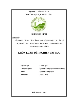 Khóa luận tốt nghiệp đánh giá công tác cấp giấy chứng nhận quyền sử dụng đất tại huyện bắc quang tỉnh hà giang giai đoạn 2016 2018