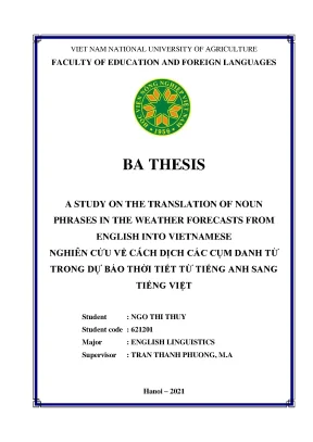Khóa luận tốt nghiệp a study on the translation of noun phrases in the weather forecasts from english into vietnamese