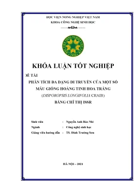 Khóa luận tốt nghiệp phân tích đa dạng di truyền của một số mẫu giống hoàng tinh hoa trắng disporopsis longifolia craib bằng chỉ thị issr