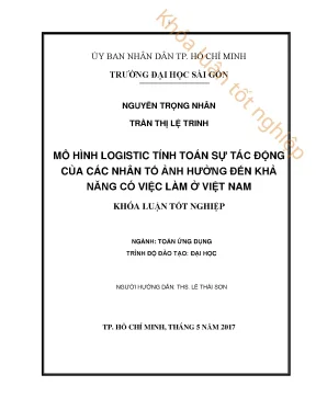 Khóa luận tốt nghiệp toán ứng dụng mô hình logistic tính toán sự tác động của các nhân tố ảnh hưởng đến khả năng có việc làm ở việt nam