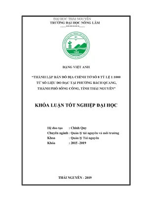 Khóa luận tốt nghiệp thành lập bản đồ địa chính tờ số 8 tỷ lệ 1 1000 từ số liệu đo đạc tại phường bách quang thành phố sông công tỉnh thái nguyên