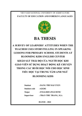 Khóa luận tốt nghiệp a survey of learners attitudes when the teacher uses storytelling in speaking lessons for primary school students at blooming kids english center