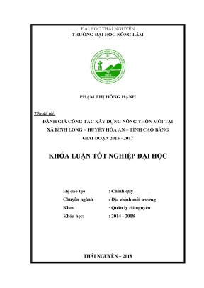 Khóa luận tốt nghiệp đánh giá công tác xây dựng nông thôn mới tại xã bình long huyện hòa an tỉnh cao bằng giai đoạn 2015 2017