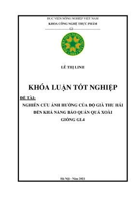 Khóa luận tốt nghiệp nghiên cứu ảnh hưởng của độ già thu hái đến khả năng bảo quản quả xoài giống gl4