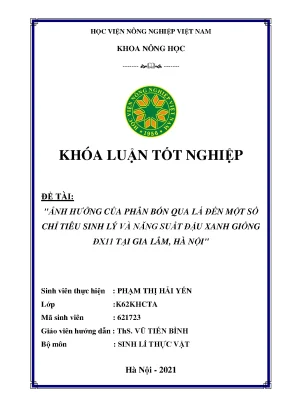 Khóa luận tốt nghiệp ảnh hưởng của phân bón qua lá đến một số chỉ tiêu sinh lý và năng suất đậu xanh giống ddx11 tại gia lâm hà nội