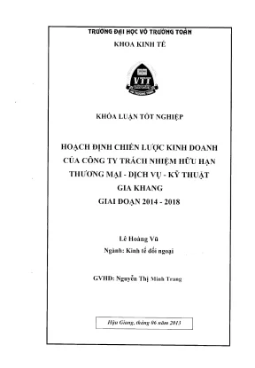 Khóa luận tốt nghiệp kinh tế đối ngoại hoạch định chiến lược kinh doanh của công ty trách nhiệm hữu hạn thương mại dịch vụ kỹ thuật gia khang giai đoạn 20142018