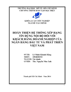 Khóa luận tốt nghiệp hoàn thiện hệ thống xếp hạng tín dụng nội bộ đối với khách hàng doanh nghiệp của ngân hàng đầu tư và phát triển việt nam