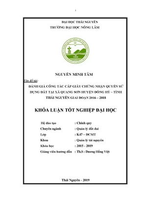 Khóa luận tốt nghiệp đánh giá công tác cấp giấy chứng nhận quyền sử dụng đất tại xã quang sơn huyện đồng hỷ tỉnh thái nguyên giai đoạn năm 2016 2018