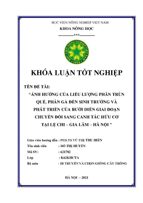 Khóa luận tốt nghiệp ảnh hưởng của liều lượng phân trùn quế phân gà đến sinh trưởng và phát triển của bưởi diễn giai đoạn chuyển đổi sang canh tác hữu cơ tại lệ chi gia lâm hà nội