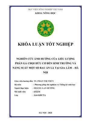 Khóa luận tốt nghiệp nghiên cứu ảnh hưởng của liều lượng phân gà chọi hữu cơ đến sinh trưởng và năng suất một số rau ăn lá tại gia lâm hà nội