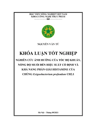 Khóa luận tốt nghiệp nghiên cứu ảnh hưởng của tốc độ khuấy nồng độ muối đến hiệu suất cố định và khả năng phân giải histamine của chủng exiguobacterium profundum ch21