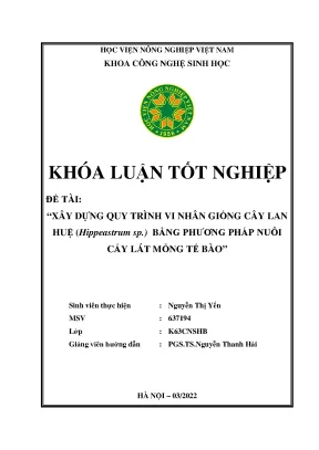 Xây dựng quy trình vi nhân giống cây lan huệ hippeastrum sp bằng phương pháp nuôi cấy lát mỏng tế bào khóa luận tốt nghiệp