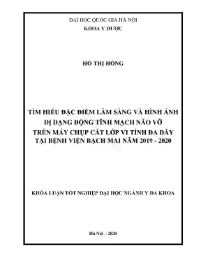 Khóa luận tốt nghiệp đại học ngành y khoa tìm hiểu đặc điểm lâm sàng và hình ảnh dị dạng động tĩnh mạch não avm vỡ trên máy chụp cắt lớp vi tính clvt đa dãy tại bệnh viện bạch mai năm 2019 2020