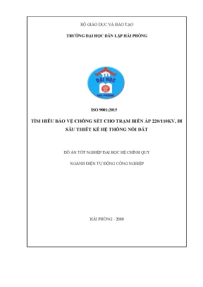 Đồ án tốt nghiệp ngành điện tự động công nghiệp tìm hiểu bảo vệ chống sét cho trạm biến áp 220 110kv đi sâu thiết kế hệ thống nối đất