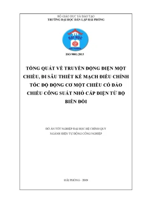 Khoá luận tốt nghiệp tổng quát về truyền động điện một chiều đi sâu thiết kế mạch điều chỉnh tốc độ động cơ một chiều có đảo chiều công suất nhỏ cấp điện từ bộ biến đổi