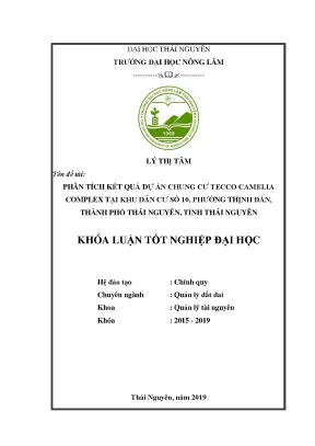 Khoá luận tốt nghiệp đại học phân tích kết quả dự án chung cư tecco camelia complex tại khu dân cư số 10 phường thịnh đán thành phố thái nguyên tỉnh thái nguyên