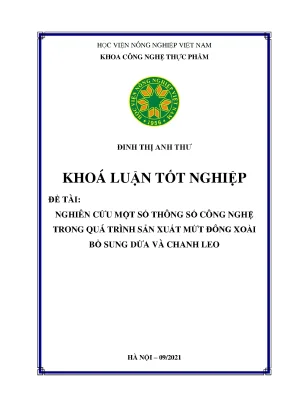 Khóa luận tốt nghiệp nghiên cứu một số thông số công nghệ trong quá trình sản xuất mứt đông xoài bổ sung dứa và chanh leo