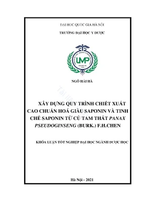Khóa luận tốt nghiệp xây dựng quy trình chiết xuất cao chuẩn hoá giàu saponin và tinh chế saponin từ củ tam thất panax pseudoginseng burk f h chen