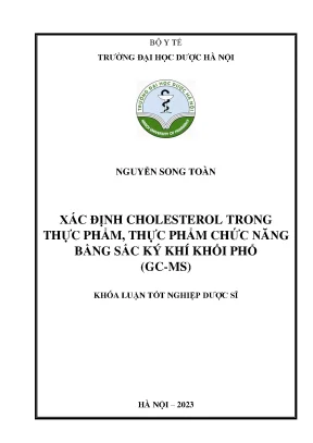 Nguyễn song toàn xác định cholesterol trong thực phẩm thực phẩm chức năng bằng sắc ký khí khối phổ gc ms khóa luận tốt nghiệp dược sĩ
