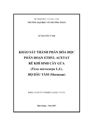 Khóa luận tốt nghiệp ngành dược khảo sát thành phần hóa học phân đoạn ethyl acetat rễ khí sinh cây gừa ficus microcarpa l f họ dâu tằm moraceae lê nguyễn ý nhi