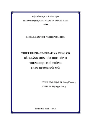 Khoá luận tốt nghiệp đại học thiết kế phần mở đầu và củng cố bài giảng môn hóa học lớp 11 trung học phổ thông theo hướng đổi mới