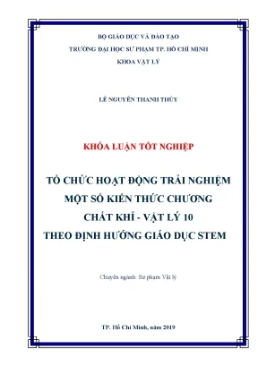 Khóa luận tốt nghiệp tổ chức hoạt động trải nghiệm một số kiến thức chương chất khí vật lý 10 theo định hướng giáo dục stem