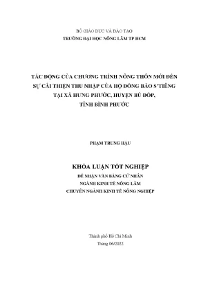 Khoá luận tốt nghiệp tác động của chương trình nông thôn mới đến sự cải thiện thu nhập của hộ đồng bào stiêng tại xã hưng phước huyện bù đốp tỉnh bình phước