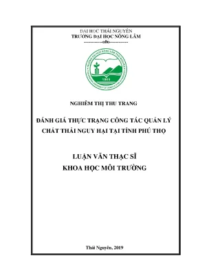 Luận văn đánh giá thực trạng công tác quản lý chất thải nguy hại tại tỉnh phú thọ