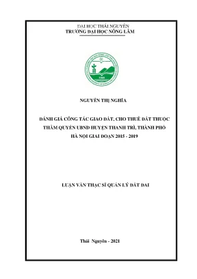 Luận văn đánh giá công tác giao đất cho thuê đất thuộc thẩm quyền của ubnd huyện thanh trì thành phố hà nội giai đoạn 2015 2019