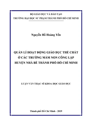 Luận văn thạc sĩ khoa học giáo dục quản lí hoạt động giáo dục thể chất ở các trường mầm non công lập huyện nhà bè thành phố hồ chí minh