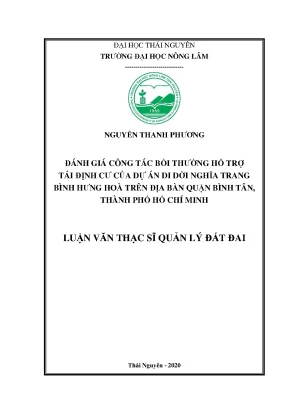 Luận văn đánh giá công tác bồi thường hỗ trợ tái định cư cho dự án di dời nghĩa trang bình hưng hoà trên địa bàn quận bình tân thành phố hồ chí minh