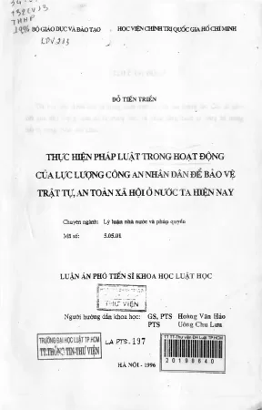 Luận án thực hiện pháp luật trong hoạt động của lực lượng công an nhân dân để bảo vệ trật tự an toàn xã hội ở nước ta hiện nay