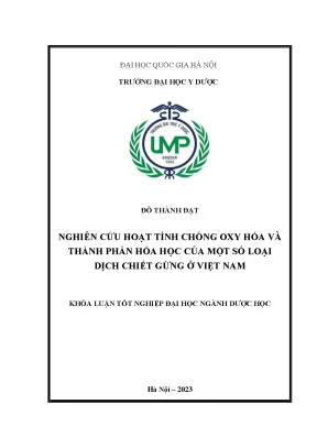 Luận văn nghiên cứu hoạt tính chống oxy hóa và thành phần hóa học của một số loại dịch chiết gừng ở việt nam