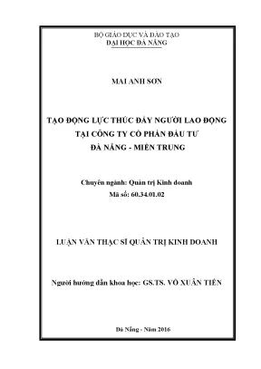 Luận văn thạc sĩ tạo động lực thúc đẩy người lao động tại công ty cổ phần đầu tư đà nẵng miền trung